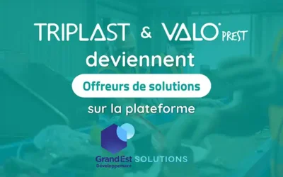 Triplast et VALO&rsquo;Prest rejoignent Grand Est Développement